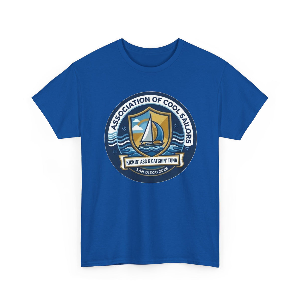 Association of Cool Sailors “Rockin’ Ass & Catchin’ Tuna” Sailing T-Shirt